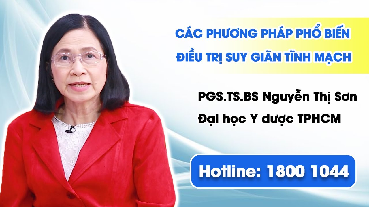 THVL: Các phương pháp phổ biến điều trị suy giãn tĩnh mạch