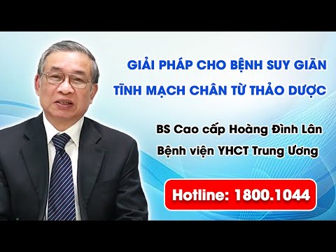 VTV2 – Giải pháp cho bệnh suy giãn tĩnh mạch chân từ thảo dược